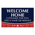 Custom Welcome Home Flag